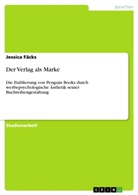 Jessica Fäcks - Der Verlag als Marke