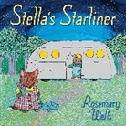 Rosemary Wells, Rosemary/ Wells Wells, Rosemary Wells - Stella's Starliner