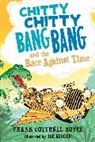Joe Berger, Frank Cottrell Boyce, Frank Cottrell/ Berger Boyce, Joe Berger - Chitty Chitty Bang Bang and the Race Against Time
