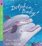 Nicola Davies, Nicola/ Granstrom Davies, Brita Granstrom, Brita Granström, Brita Granstr?m, Brita Granstrom... - Dolphin Baby!