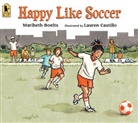 Maribeth Boelts, Maribeth/ Castillo Boelts, Lauren Castillo, Lauren Castillo - Happy Like Soccer