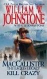 J A Johnstone, J. A. Johnstone, J.A. Johnstone, William W Johnstone, William W. Johnstone, William W./ Johnstone Johnstone - Kill Crazy