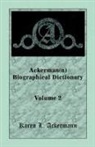 Karen L. Ackermann - Ackerman(n) Biographical Dictionary, Volume 2