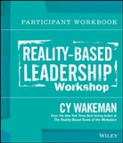 WAKEMAN, C Wakeman, Cy Wakeman, Wakeman Cy - Reality-Based Leadership Participant Workbook