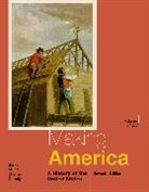 Carol Berkin, Carol (Baruch College Berkin, Berkin Carol, Robert Cherny, Robert (San Francisco State University) Cherny, Robert W. Cherny... - Making America