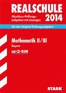 Aloi Einhauser, Alois Einhauser, Dietmar Steiner - Realschule 2014: Mathematik II/III, Bayern, m. CD-ROM