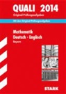Quali 2013: Mathematik / Deutsch / Englisch, Bayern