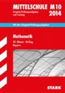 Walte Modschiedler, Walter Modschiedler, Walter (jun ) Modschiedler, Walter (jun. ) Modschiedler - Mittelschule M 10 2013: Mathematik 10. Klasse M-Zug, Bayern