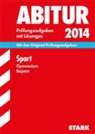 Simon Reinwald, Simone Reinwald, Ulrich Ruckdäschel, Norbert Spies - Abitur 2013: Sport, Gymnasium Bayern