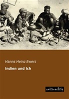 Hanns H. Ewers, Hanns Heinz Ewers - Indien und Ich