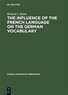 Richard J Brunt, Richard J. Brunt - The Influence of the French Language on the German Vocabulary
