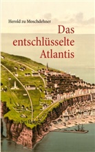 Herold zu Moschdehner - Das entschlüsselte Atlantis