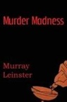 Murray Leinster - Murder Madness