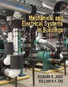 Richard R. Janis, William K. Y. Tao - Mechanical and Electrical Systems in Buildings