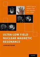 Michelle Espy, Michelle (PhD Espy, Espy Michelle, Jr. Kraus, Robert Kraus, Robert Espy Kraus... - Ultra-Low Field Nuclear Magnetic Resonance