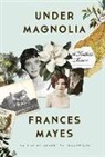 Frances Mayes - Under Magnolia