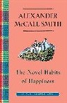 Alexander McCall Smith - The Novel Habits of Happiness