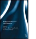 Darlene E. (University of Victoria Clover, Darlene E. Sanford Clover, Shauna Butterwick, Shauna (University of British Columbia Butterwick, Butterwick Shauna, Darlene E. Clover... - Aesthetic Practices and Adult Education