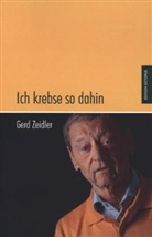 Gerd Zeidler - Ich krebse so dahin