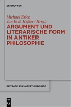 Erik Hessler, Erik Hessler, Michae Erler, Michael Erler, Jan E. Hessler, Jan Erik Heßler - Argument und literarische Form in antiker Philosophie