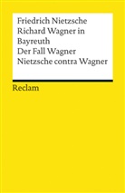 Friedrich Nietzsche - Richard Wagner in Bayreuth. Der Fall Wagner. Nietzsche contra Wagner