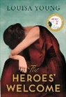 Louisa Young, Young Louisa - The Heroes' Welcome