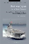 Alessio Patalano, Alessio (King's College London Patalano, Patalano Alessio, Jeremy Black - Post-war Japan as a Sea Power