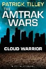 Patrick Tilley - The Amtrak Wars: Cloud Warrior