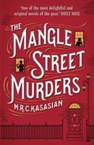 M R Kasasian, M R C Kasasian, M. R. C. Kasasian, M.r.c. Kasasian, Mrc Kasasian, Kasasian M R C - Mangle Street Murders