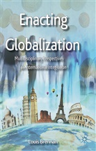L Brennan, L. Brennan, Louis Brennan, Brennan L, Louis Brennan - Enacting Globalization