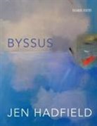 Jen Hadfield, Hadfield Jen - Byssus