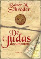 Rainer M. Schröder - De Judas Documenten / druk 1