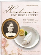 Sabine Bolliger, Sabine Bollinger, Gwat, Gwatt Herausgegeben von Weber AG Verlag, Weber AG Verlag, Gwatt Weber AG Verlag... - Köchinnen und ihre Rezepte