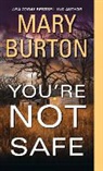 Mary Burton - You're Not Safe