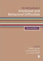 Julian Elliot, Julian Kauffman Elliot, Philip Garner, Philip Kauffman Garner, James Kauffman, Julian Elliot... - Sage Handbook of Emotional and Behavioral Difficulties