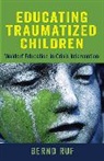 Bernd Ruf, Ruf Bernd - Educating Traumatized Children