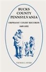 Thomas G. Myers - Bucks County, Pennsylvania Orphans' Court Records, 1685-1852