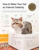 Patricia Carlin, Patricia/ Fenstermacher Carlin, Dustin Fenstermacher, Dustin Fenstermacher - How to make your cat an Internet Celebrity
