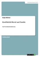 Katja Hüttner - Konfliktfeld Beruf und Familie