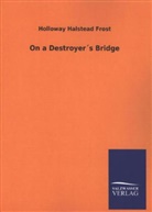 Holloway H. Frost, Holloway Halstead Frost - On a Destroyer's Bridge