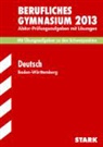 Ilse Haller, Eva M Knittel, Stephan Metzger, Claudi Mutter, Birgi Schillinger, Birgit Schillinger - Berufliches Gymnasium 2014: Deutsch, Baden-Württemberg