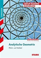 Eberhard Endres - Analytische Geometrie, Pflicht- und Wahlteil Baden-Württemberg