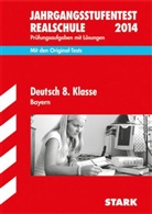 Michaela Schabel - Jahrgangsstufentest Realschule 2014: Deutsch 8. Klasse, Bayern