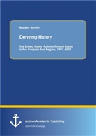 Bradley Axmith - Denying History