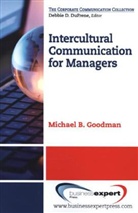 Michael Goodman, Michael B Goodman, Michael B. Goodman - Intercultural Communication for Managers