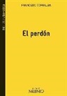 Francesc Torralba Roselló, Francesc . . . [et al. ] Torralba Roselló - El perdón