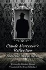Frederic Boutet, Frédéric Boutet - Claude Mercoeur's Reflection and Other Strange Stories
