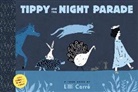 LILLI Carrae, Carre, Lilli Carre, Lilli/ Carre Carre, Lilli Carre - Tippy and the Night Parade