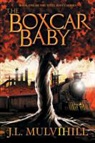 J. L. Mulvihill, Matthew Perry, Amanda Debord - The Boxcar Baby