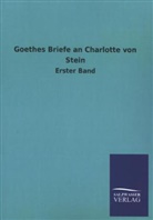 ohne Autor, Johann Wolfgang von Goethe - Goethes Briefe an Charlotte von Stein. Bd.1